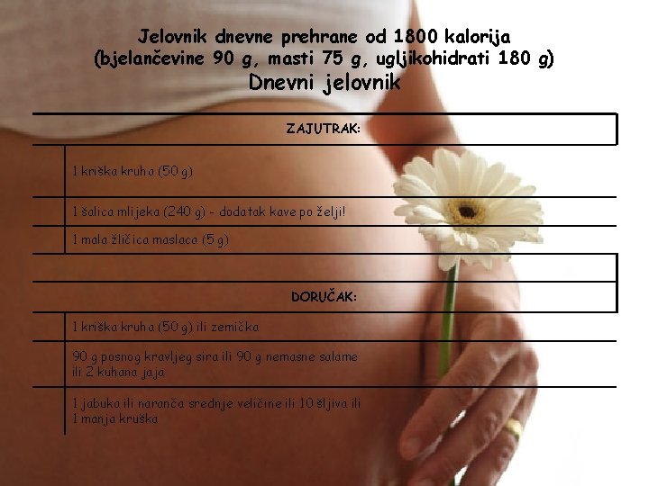 Jelovnik dnevne prehrane od 1800 kalorija (bjelančevine 90 g, masti 75 g, ugljikohidrati 180