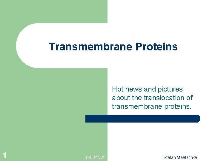 Transmembrane Proteins Hot news and pictures about the translocation of transmembrane proteins. 1 01/02/2022