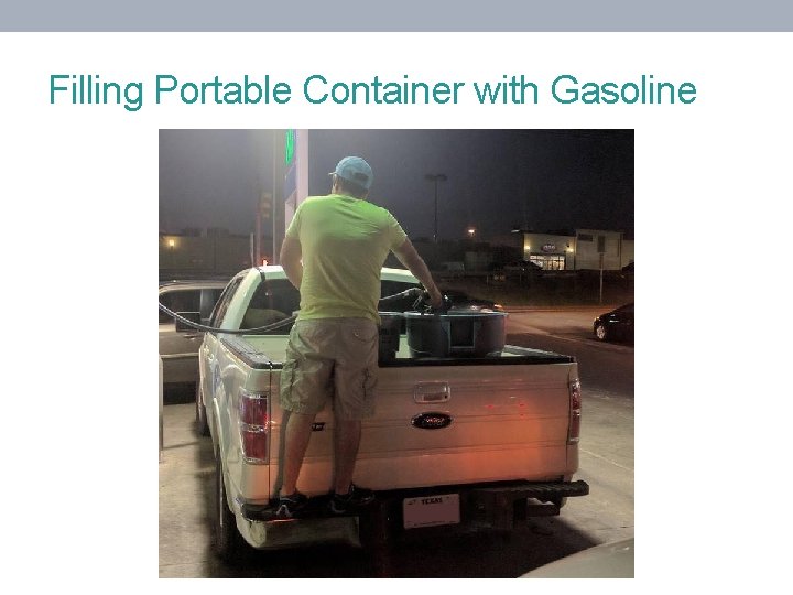 Filling Portable Container with Gasoline 