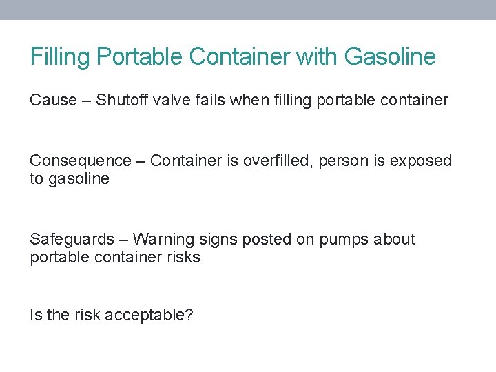 Filling Portable Container with Gasoline Cause – Shutoff valve fails when filling portable container