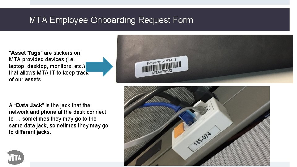 MTA Employee Onboarding Request Form “Asset Tags” are stickers on MTA provided devices (i.