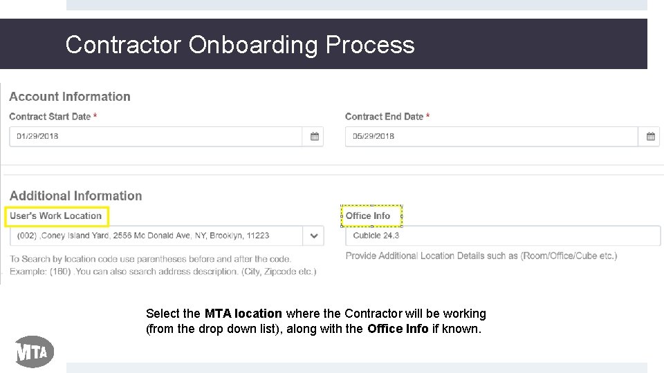 Contractor Onboarding Process Select the MTA location where the Contractor will be working (from