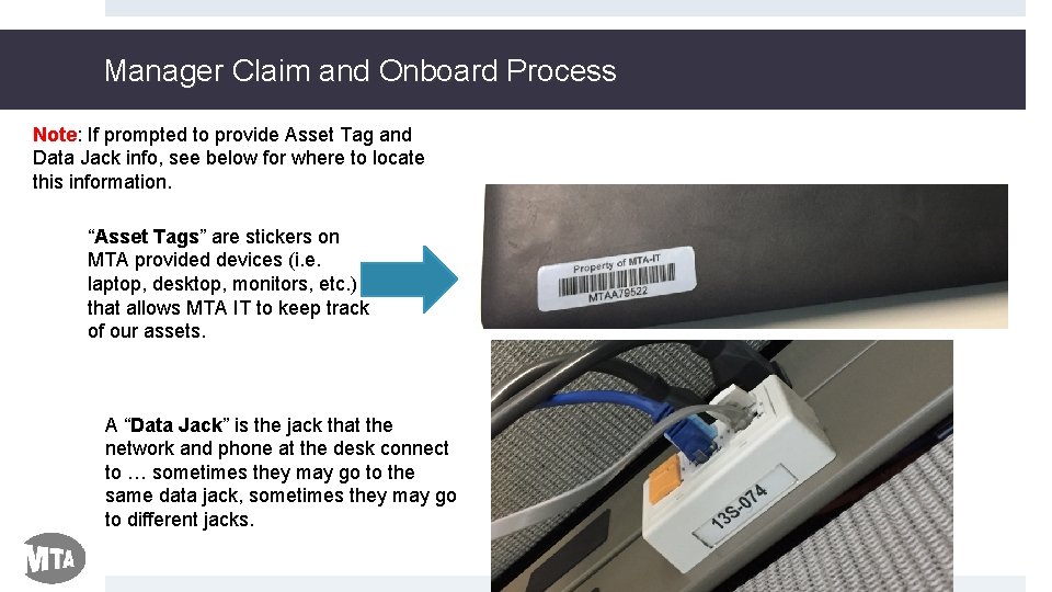 Manager Claim and Onboard Process Note: If prompted to provide Asset Tag and Data