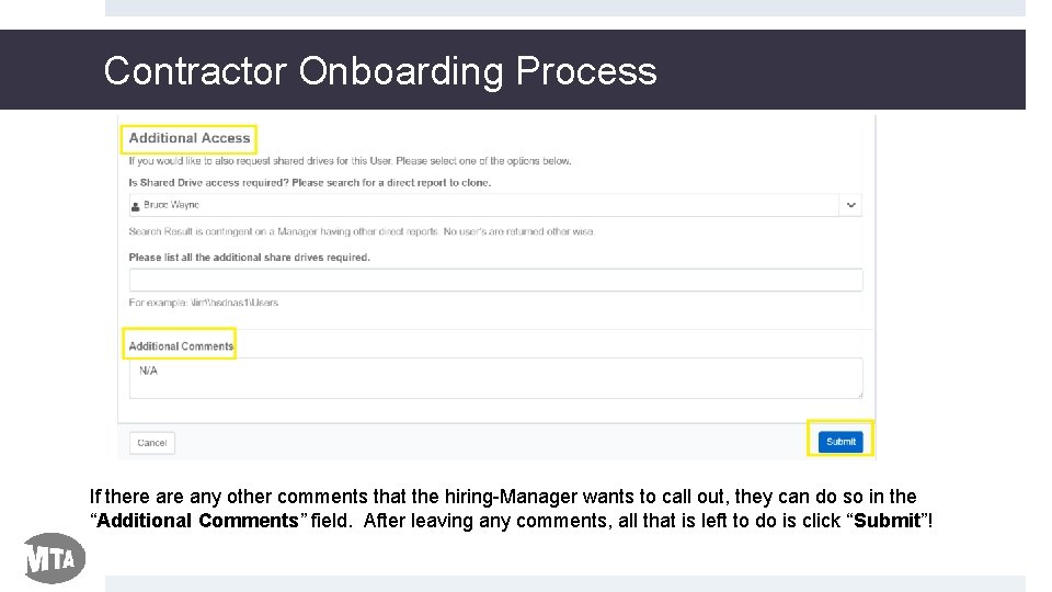 Contractor Onboarding Process If there any other comments that the hiring-Manager wants to call