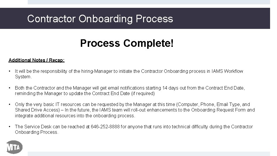 Contractor Onboarding Process Complete! Additional Notes / Recap: • It will be the responsibility
