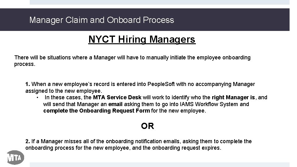 Manager Claim and Onboard Process NYCT Hiring Managers There will be situations where a
