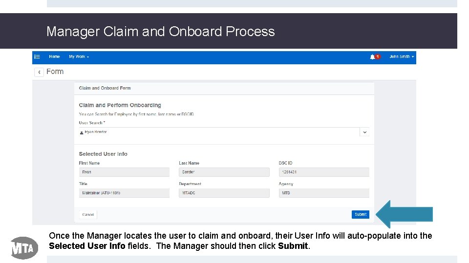 Manager Claim and Onboard Process Once the Manager locates the user to claim and
