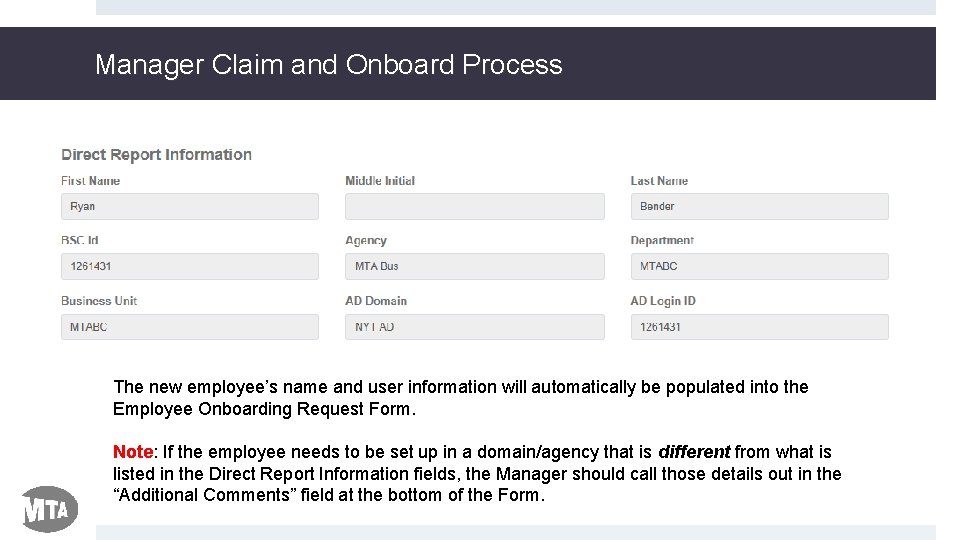 Manager Claim and Onboard Process The new employee’s name and user information will automatically