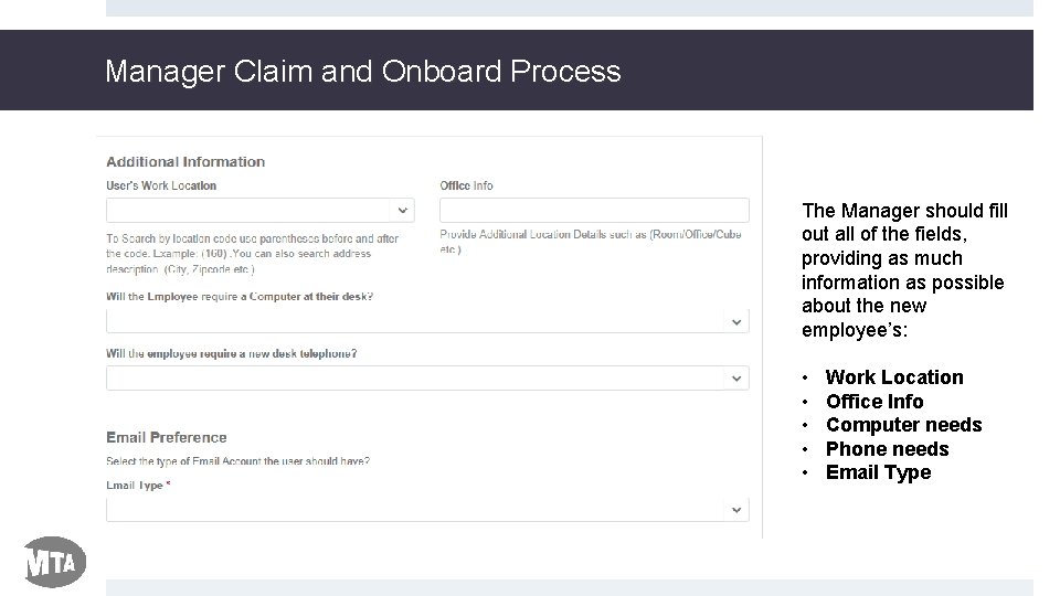 Manager Claim and Onboard Process The Manager should fill out all of the fields,
