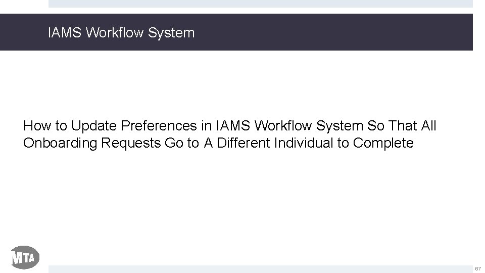 IAMS Workflow System How to Update Preferences in IAMS Workflow System So That All
