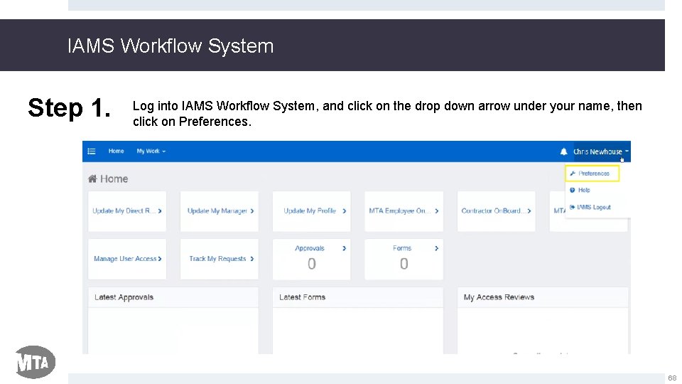 IAMS Workflow System Step 1. Log into IAMS Workflow System, and click on the