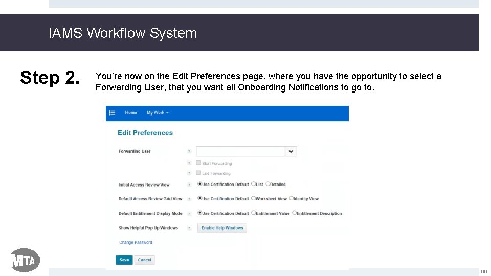 IAMS Workflow System Step 2. You’re now on the Edit Preferences page, where you