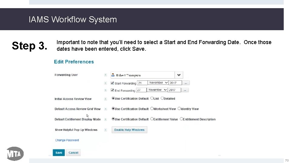 IAMS Workflow System Step 3. Important to note that you’ll need to select a