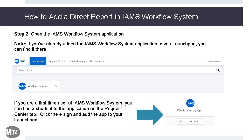 How to Add a Direct Report in IAMS Workflow System Step 2. Open the