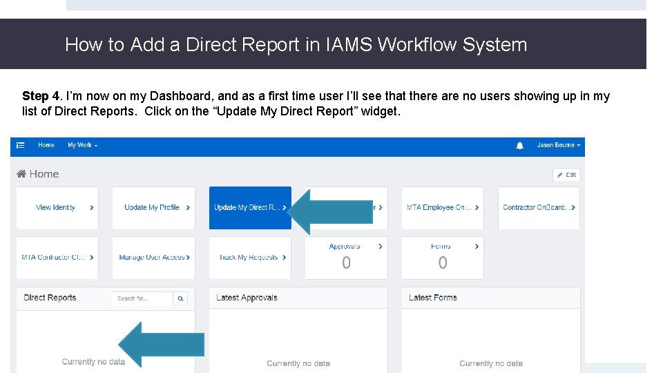 How to Add a Direct Report in IAMS Workflow System Step 4. I’m now