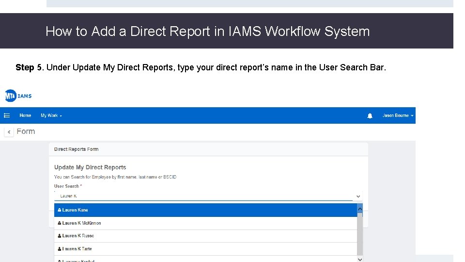 How to Add a Direct Report in IAMS Workflow System Step 5. Under Update