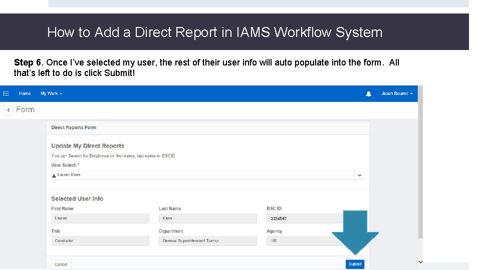 How to Add a Direct Report in IAMS Workflow System Step 6. Once I’ve