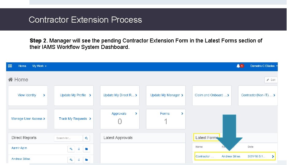 Contractor Extension Process Step 2. Manager will see the pending Contractor Extension Form in