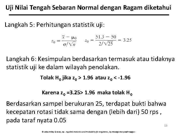 Uji Nilai Tengah Sebaran Normal dengan Ragam diketahui Langkah 5: Perhitungan statistik uji: Langkah