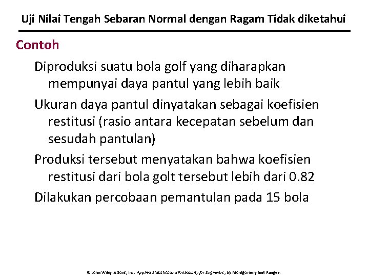 Uji Nilai Tengah Sebaran Normal dengan Ragam Tidak diketahui Contoh Diproduksi suatu bola golf