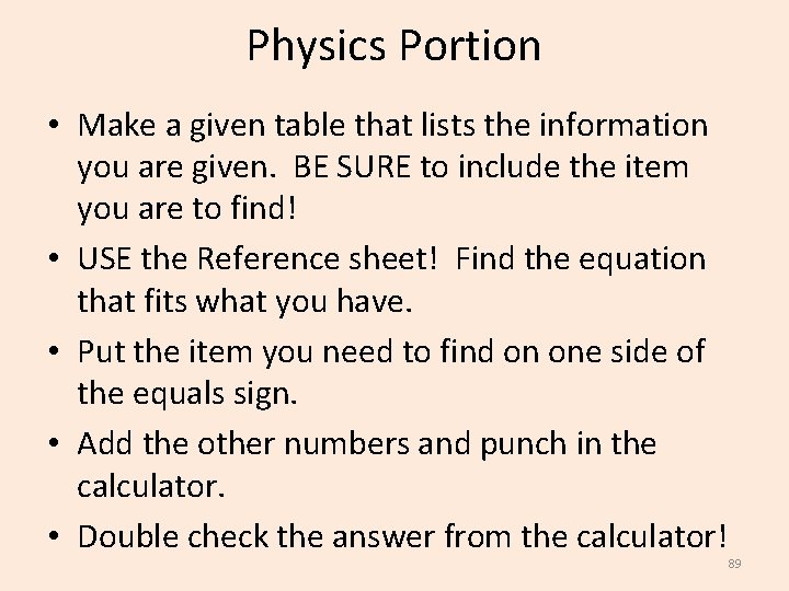 Physics Portion • Make a given table that lists the information you are given.