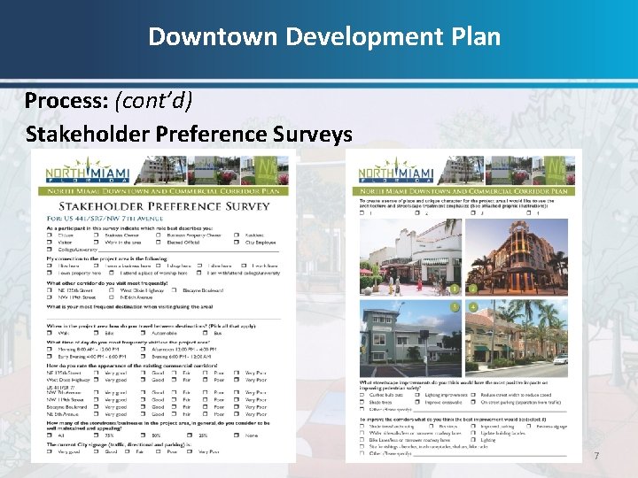 Downtown Development Plan Process: (cont’d) Stakeholder Preference Surveys 7 