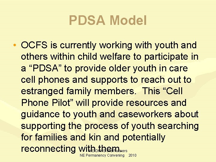PDSA Model • OCFS is currently working with youth and others within child welfare