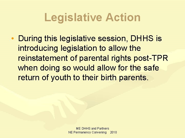 Legislative Action • During this legislative session, DHHS is introducing legislation to allow the