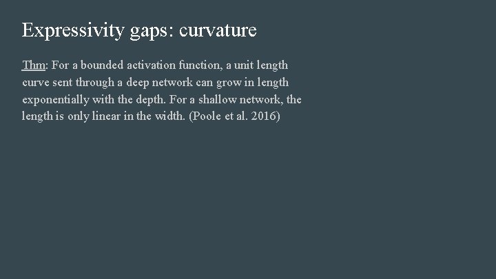 Expressivity gaps: curvature Thm: For a bounded activation function, a unit length curve sent