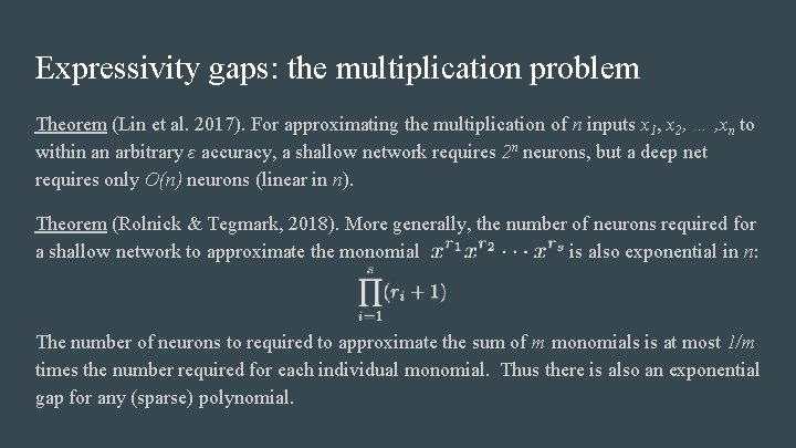 Expressivity gaps: the multiplication problem Theorem (Lin et al. 2017). For approximating the multiplication