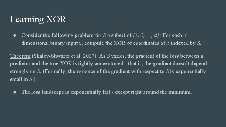 Learning XOR ● Consider the following problem for S a subset of {1, 2,