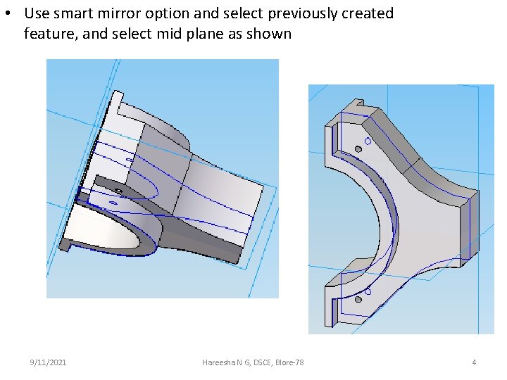  • Use smart mirror option and select previously created feature, and select mid