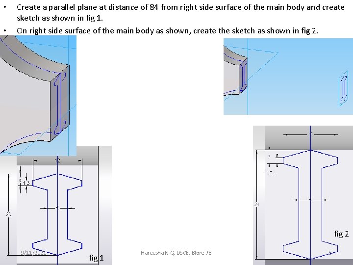  • • Create a parallel plane at distance of 84 from right side