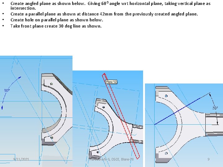  • • Create angled plane as shown below. Giving 60 O angle wrt