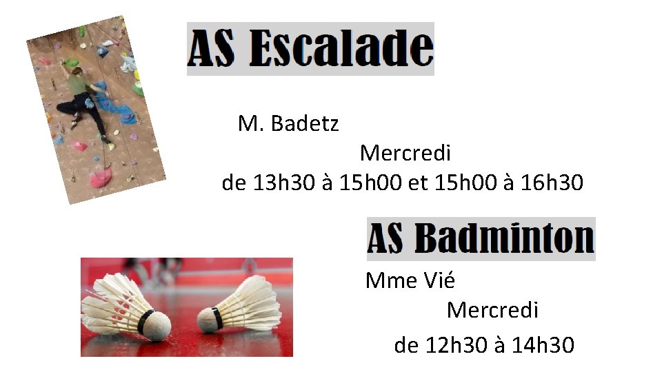 M. Badetz Mercredi de 13 h 30 à 15 h 00 et 15 h