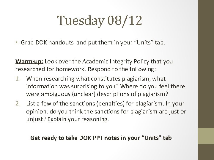 Tuesday 08/12 • Grab DOK handouts and put them in your “Units” tab. Warm-up: