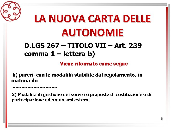 LA NUOVA CARTA DELLE AUTONOMIE D. LGS 267 – TITOLO VII – Art. 239