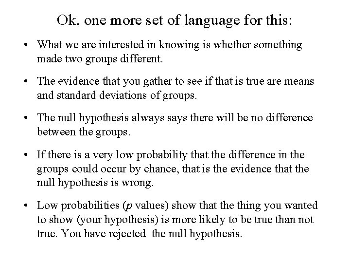 Ok, one more set of language for this: • What we are interested in Ok, one more set of language for this: • What we are interested in