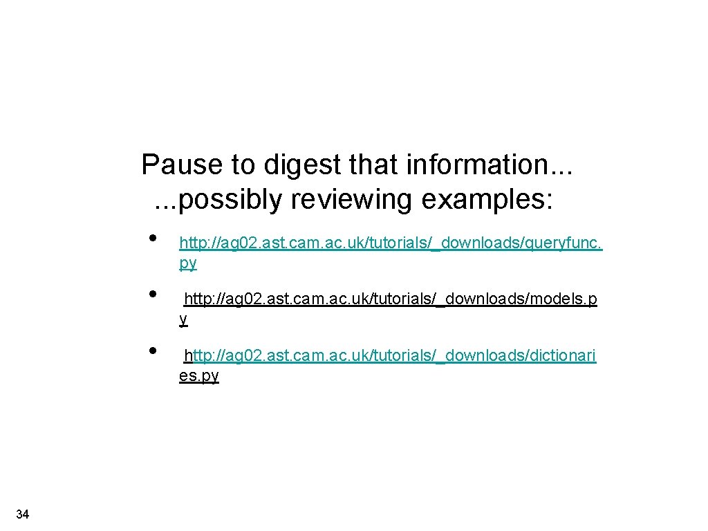 Pause to digest that information. . . possibly reviewing examples: • http: //ag 02.