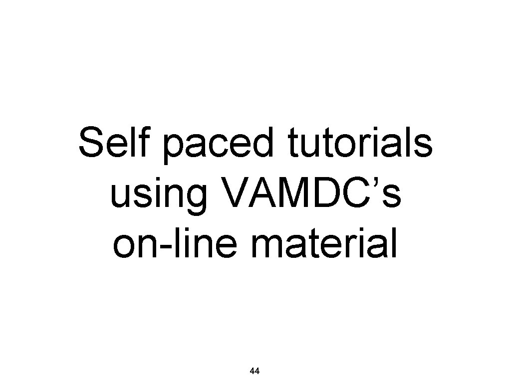 Self paced tutorials using VAMDC’s on-line material 44 