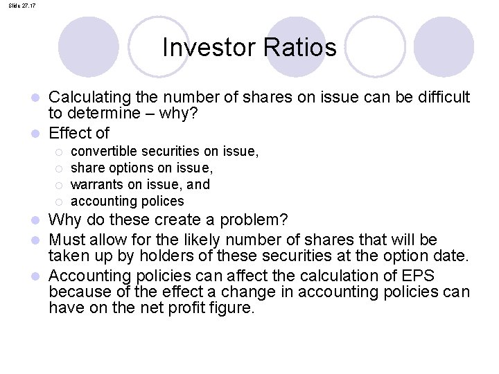 Slide 27. 17 Investor Ratios Calculating the number of shares on issue can be