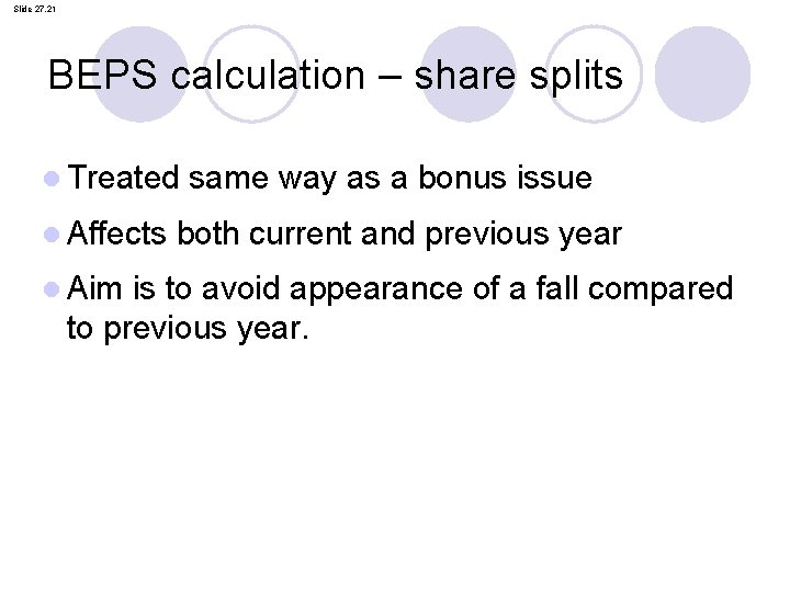 Slide 27. 21 BEPS calculation – share splits l Treated l Affects l Aim