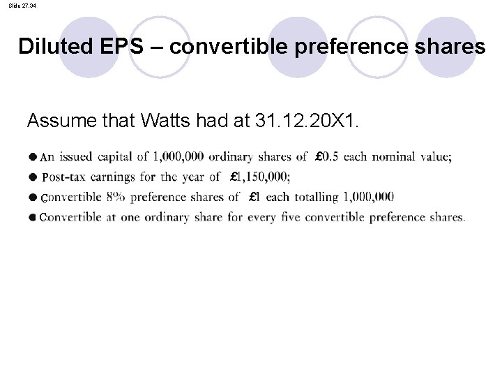 Slide 27. 34 Diluted EPS – convertible preference shares Assume that Watts had at