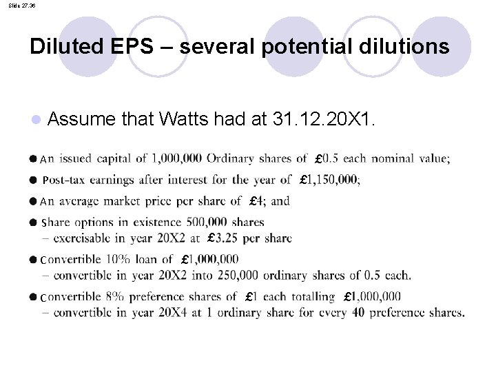 Slide 27. 36 Diluted EPS – several potential dilutions l Assume that Watts had