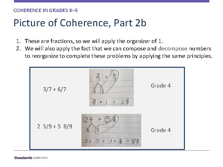 COHERENCE IN GRADES K– 5 Picture of Coherence, Part 2 b 1. These are