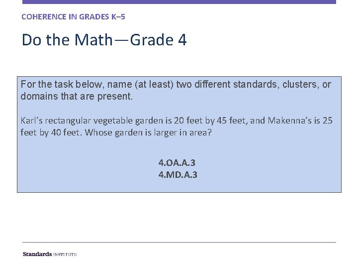 COHERENCE IN GRADES K– 5 Do the Math—Grade 4 For the task below, name