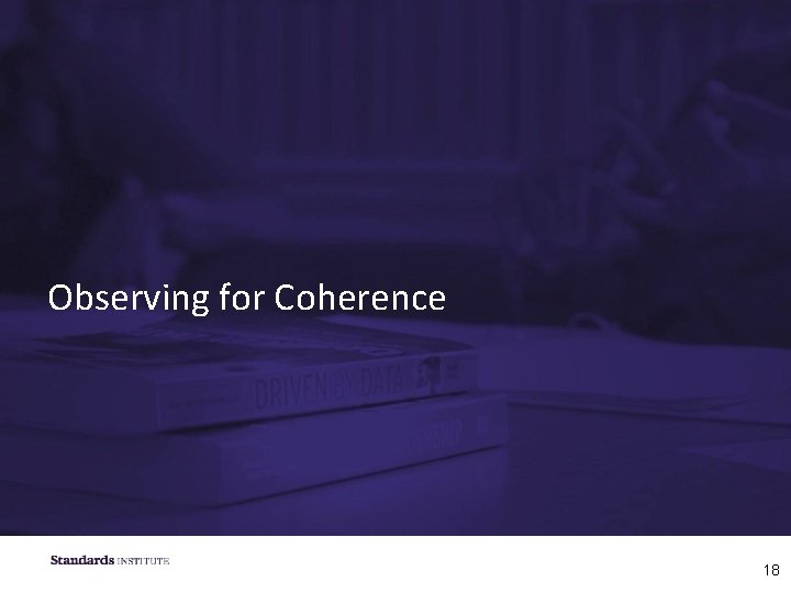 Observing for Coherence 18 