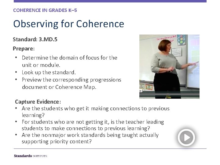 COHERENCE IN GRADES K– 5 Observing for Coherence Standard: 3. MD. 5 Prepare: •