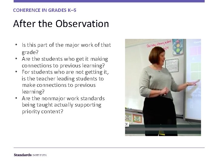COHERENCE IN GRADES K– 5 After the Observation • Is this part of the