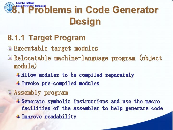 8. 1 Problems in Code Generator Design 8. 1. 1 Target Program Executable target